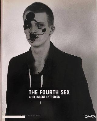 The Fourth Sex - Adolescent Extremes