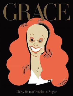 Grace: Thirty Years Of Fashion At Vogue 