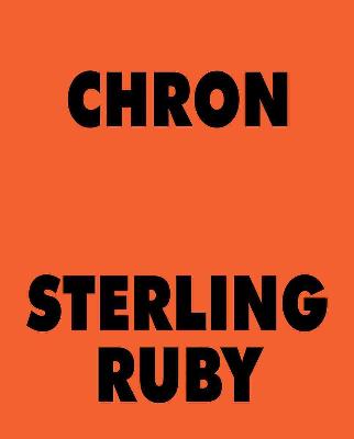 Sterling Ruby CHRON