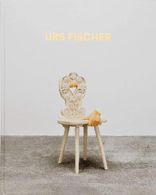 Urs Fischer: Sculptures 2013–2018