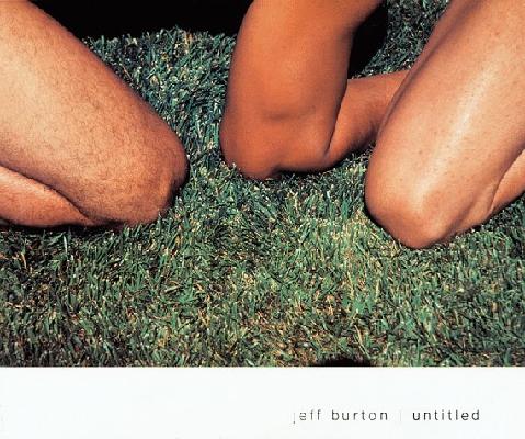 Jeff Burton: Untitled (English and Japanese Edition)